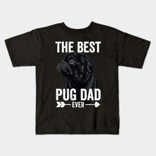 Best Pug Dad Ever Fathers Day Black Pug Kids T-Shirt